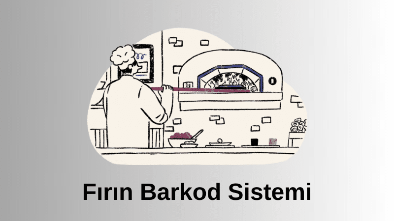 Fırın Barkod Sistemi